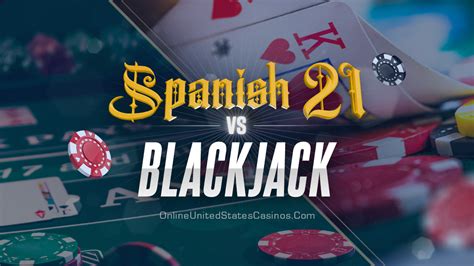 Spanish 21 vs blackjack. Things To Know About Spanish 21 vs blackjack. 